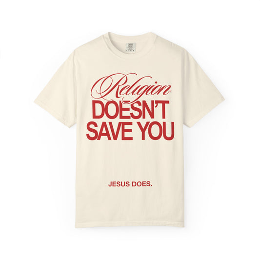 Christian Message T-Shirt — “Religion Doesn’t Save You. Jesus Does.”